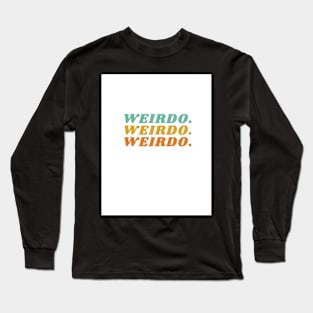 weirdo Long Sleeve T-Shirt